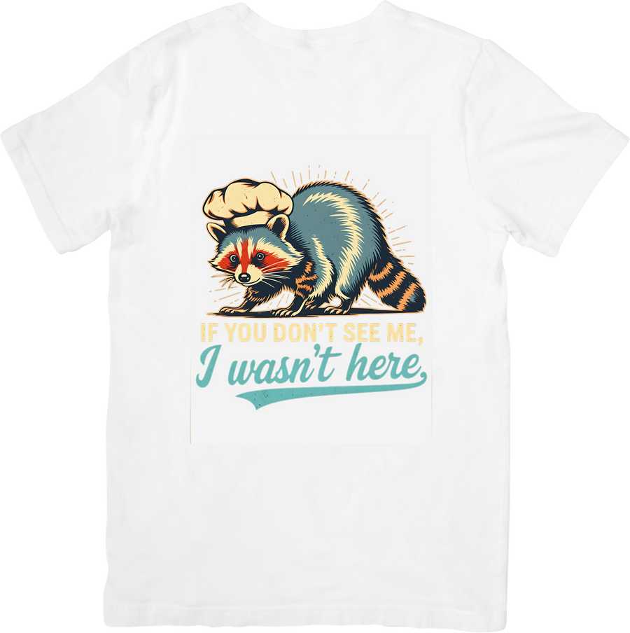 If You Don't See Me I Wasn't Here Raccoon T-Shirt | Funny Retro Humor Graphic Tee
