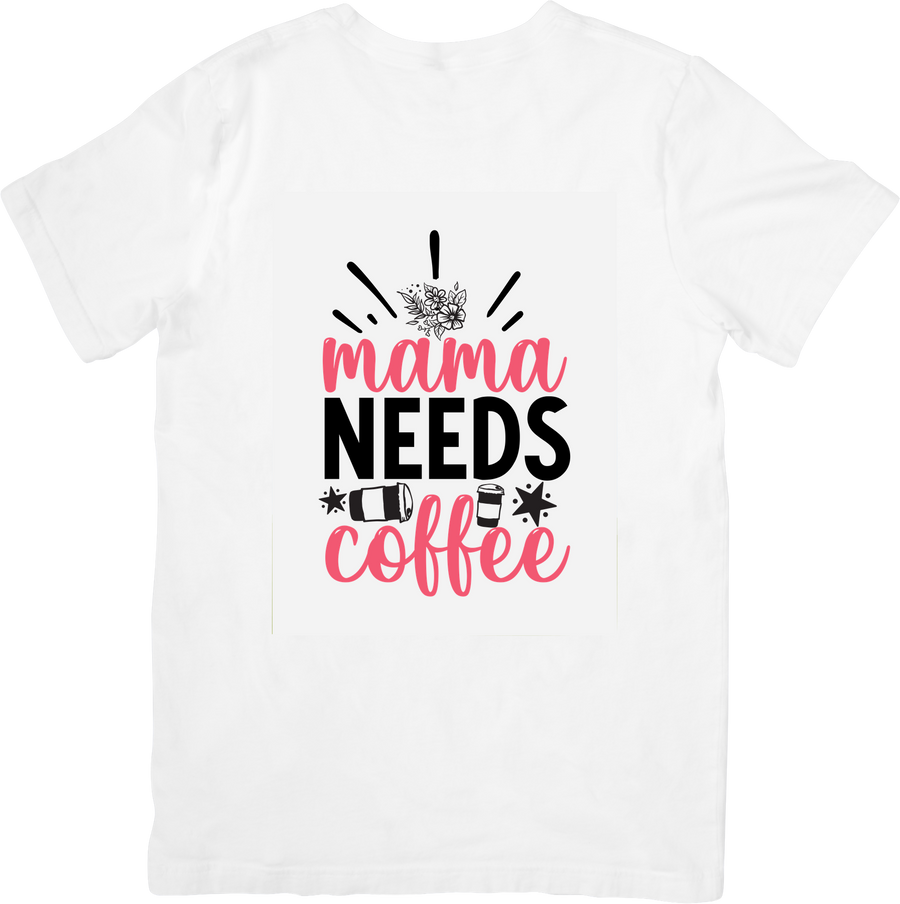 Mama Needs Coffee T-Shirt | Funny Cute Mom Graphic Tee | Mother Gift